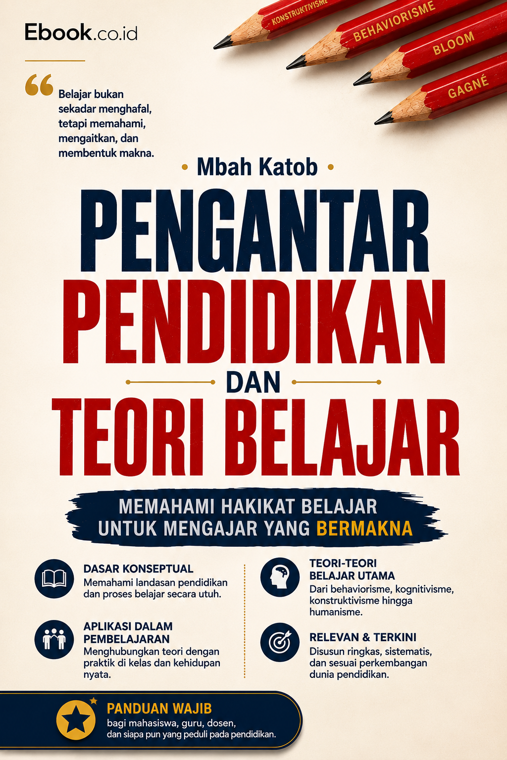 PENGANTAR PENDIDIKAN DAN TEORI BELAJAR - Memahami Hakikat Belajar Untuk Mengajar Yang Bermakna